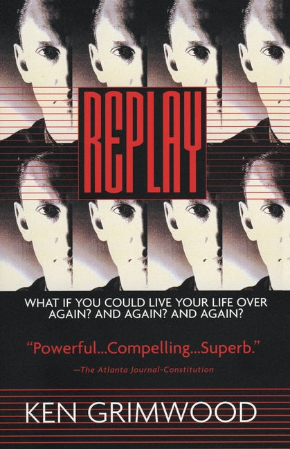 Replay -- Ken Grimwood, Paperback