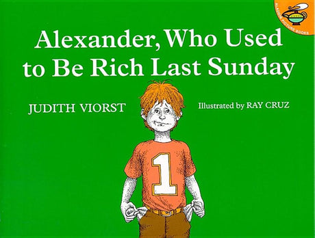 Alexander, Who Used to Be Rich Last Sunday -- Judith Viorst, Paperback