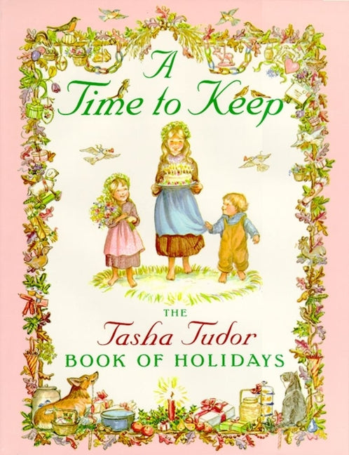 A Time to Keep: Time to Keep -- Tasha Tudor, Hardcover