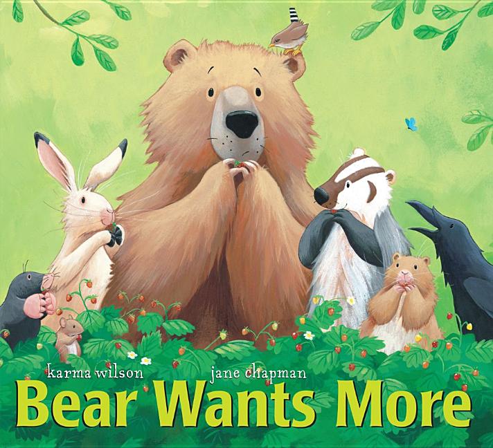 Bear Wants More -- Karma Wilson, Hardcover