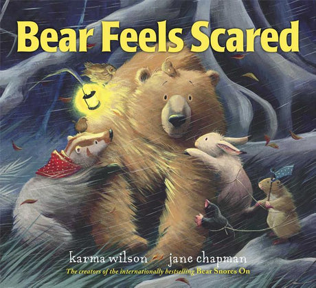 Bear Feels Scared -- Karma Wilson, Hardcover