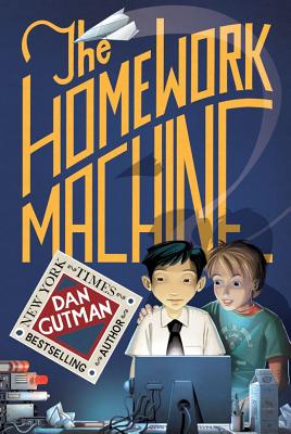 The Homework Machine -- Dan Gutman, Paperback