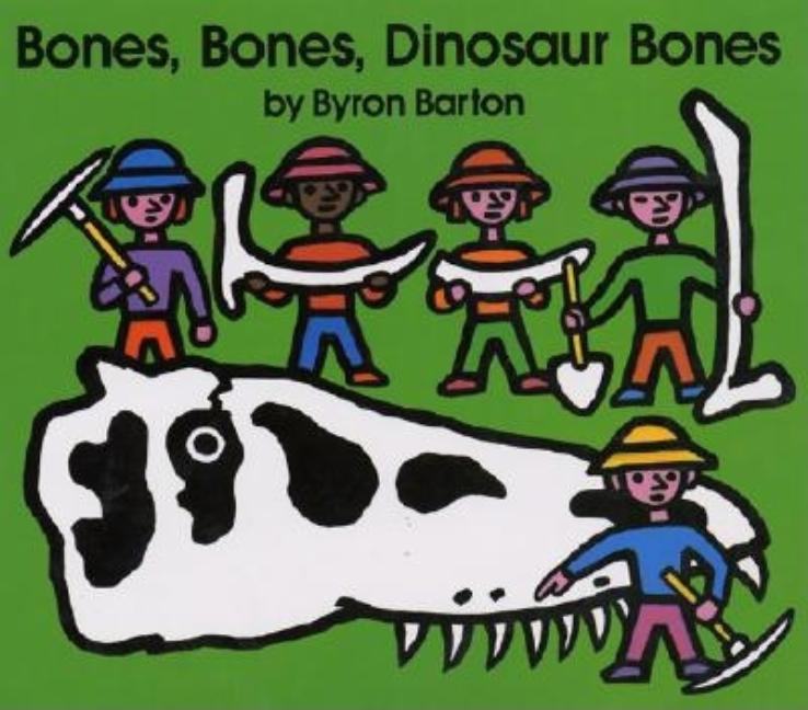 Bones, Bones, Dinosaur Bones -- Byron Barton, Hardcover
