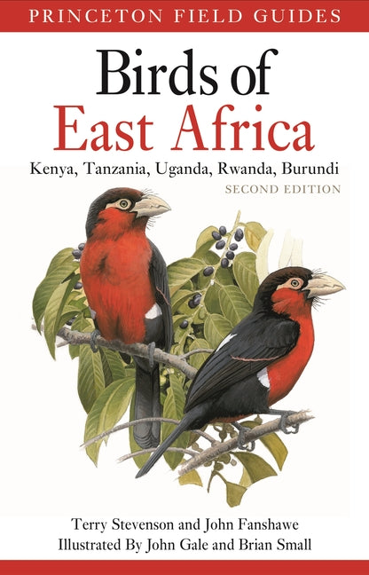 Birds of East Africa: Kenya, Tanzania, Uganda, Rwanda, Burundi Second Edition -- Terry Stevenson, Paperback