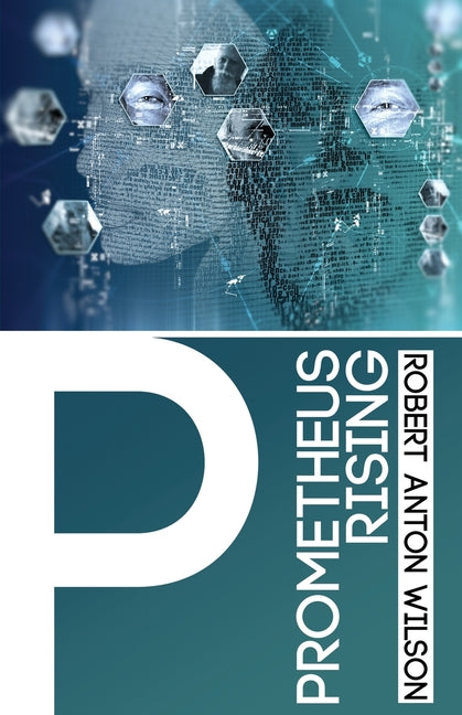 Prometheus Rising -- Robert Anton Wilson, Paperback