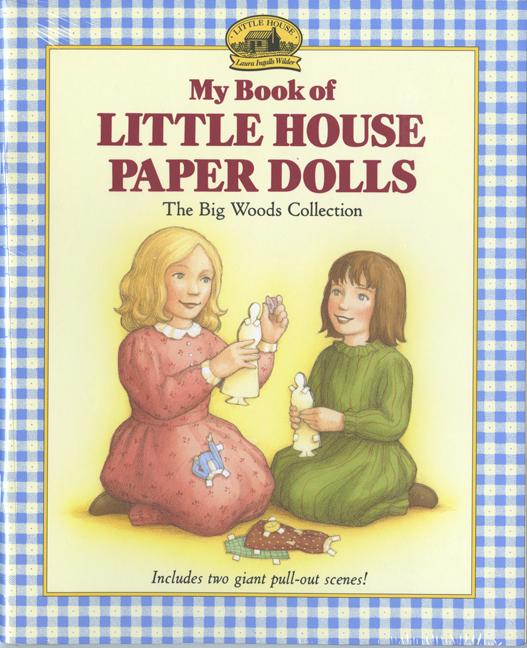 My Book of Little House Paper Dolls -- Laura Ingalls Wilder, Paperback