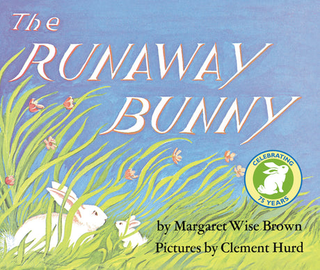 The Runaway Bunny Lap Edition: An Easter and Springtime Book for Kids -- Margaret Wise Brown, Board Book
