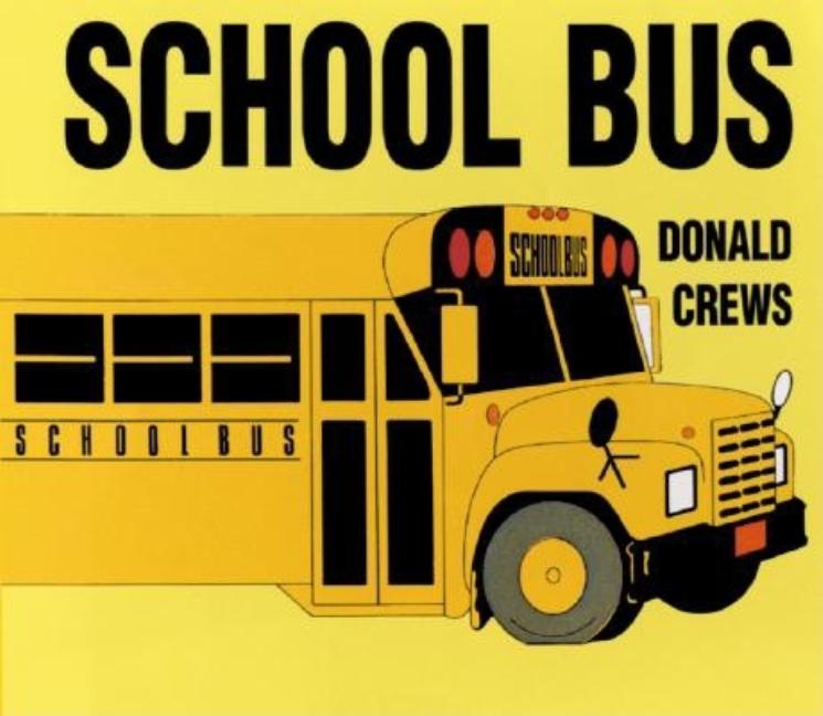 School Bus Board Book -- Donald Crews, Board Book