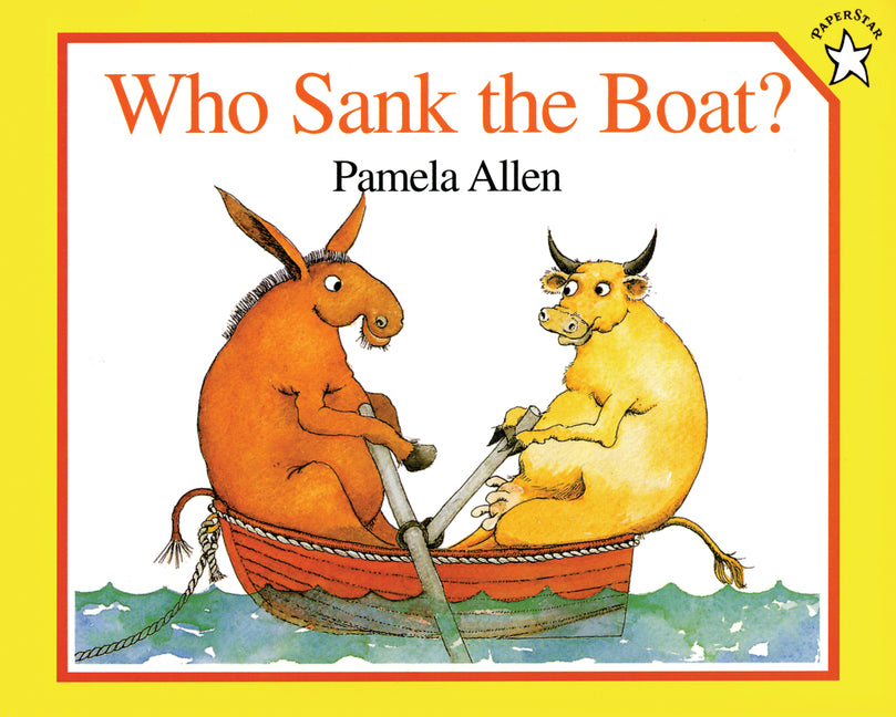 Who Sank the Boat? -- Pamela Allen, Paperback