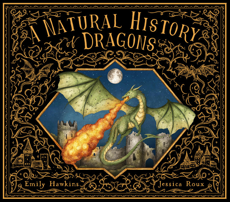 A Natural History of Dragons -- Emily Hawkins, Hardcover