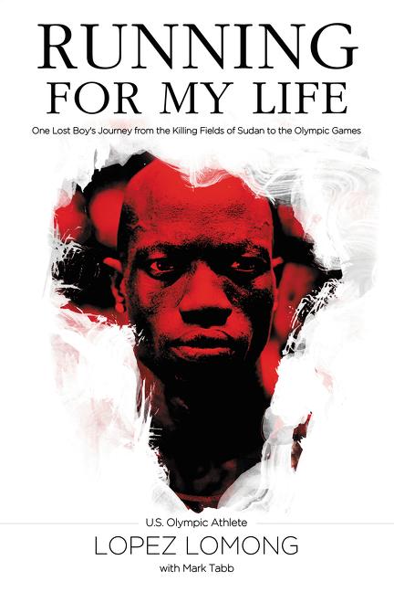 Running for My Life: One Lost Boy's Journey from the Killing Fields of Sudan to the Olympic Games -- Lopez Lomong, Paperback