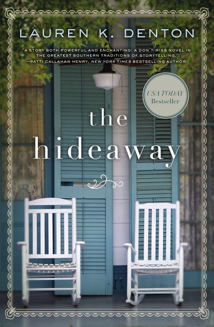 The Hideaway: A Southern Story of Family, Secrets, and Second Chances -- Lauren K. Denton, Paperback
