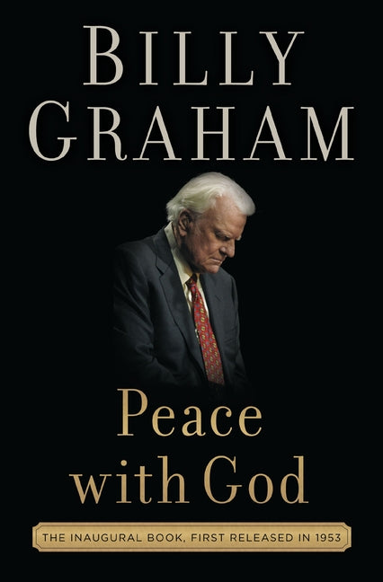 Peace with God: The Secret of Happiness -- Billy Graham, Paperback
