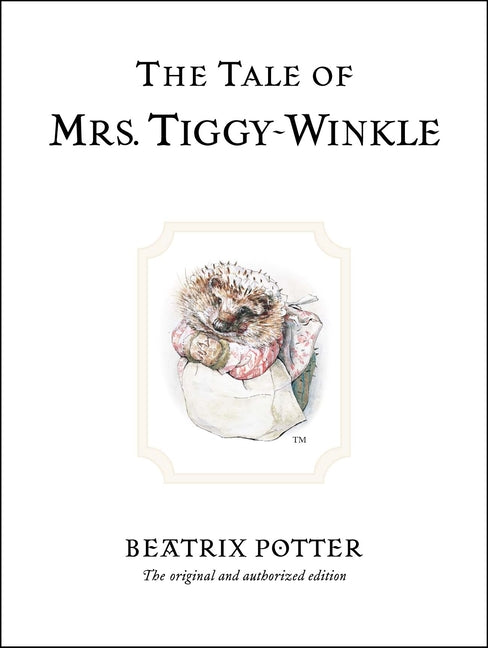 The Tale of Mrs. Tiggy-Winkle -- Beatrix Potter, Hardcover