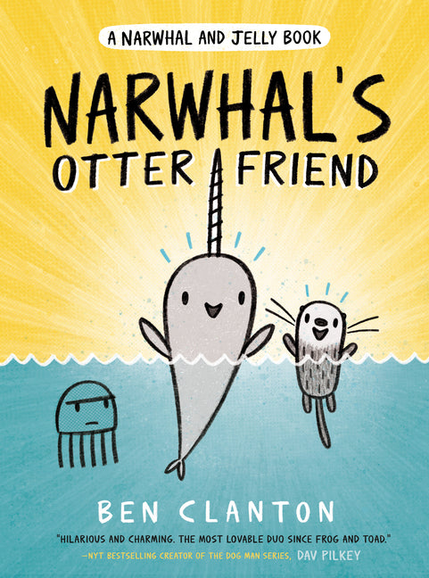 Narwhal's Otter Friend -- Ben Clanton, Hardcover