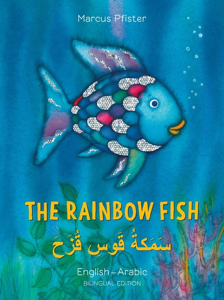 The Rainbow Fish English/Arabic: (Bilingual Edition) -- Marcus Pfister, Paperback