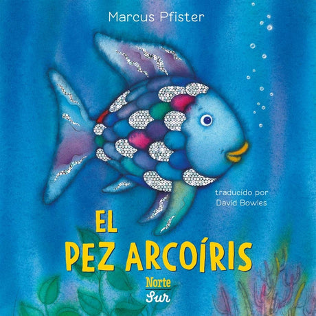 El Pez Arcoíris: (Spanish Edition) -- Marcus Pfister, Board Book