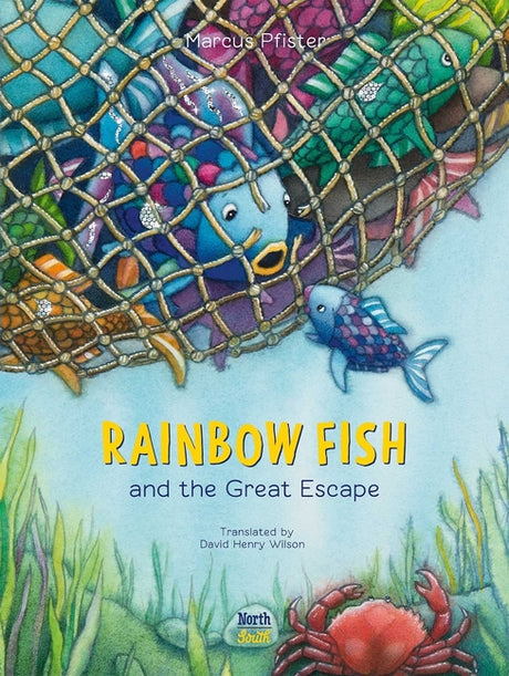 Rainbow Fish and the Great Escape -- Marcus Pfister, Hardcover