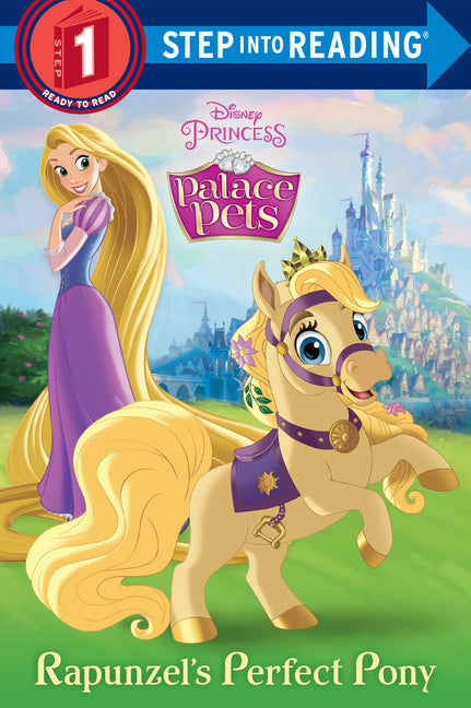 Rapunzel's Perfect Pony (Disney Princess: Palace Pets) -- Random House Disney, Paperback