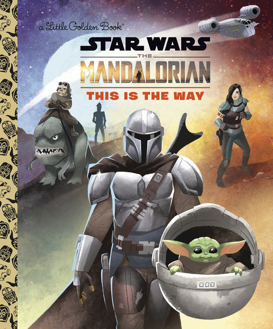 This Is the Way (Star Wars: The Mandalorian) -- Golden Books, Hardcover