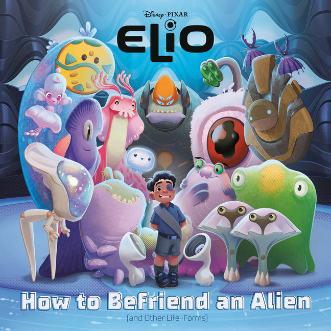 How to Befriend an Alien (Disney/Pixar Elio) -- Random House Disney, Paperback