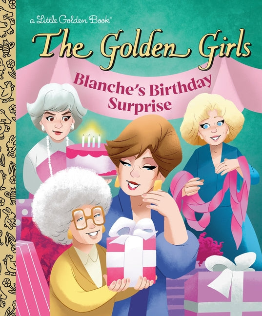 Blanche's Birthday Surprise (the Golden Girls) -- Derek Elmer, Hardcover