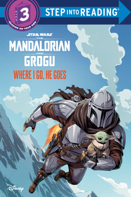 Where I Go, He Goes (Star Wars: The Mandalorian and Grogu) -- Michael Siglain, Library Binding