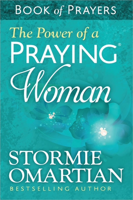 The Power of a Praying Woman Book of Prayers -- Stormie Omartian, Mass Market Paperbound