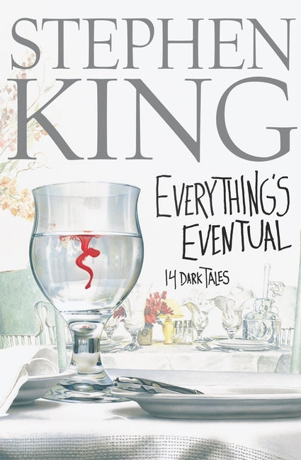 Everything's Eventual -- Stephen King, Hardcover
