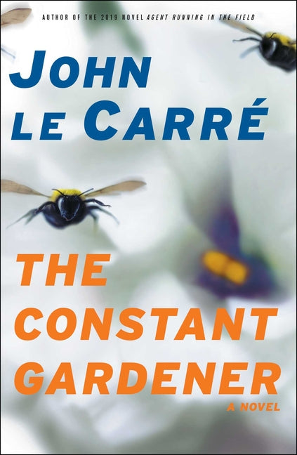 The Constant Gardener -- John Le Carre, Paperback