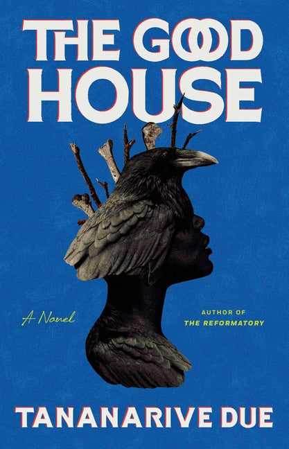 The Good House -- Tananarive Due, Paperback