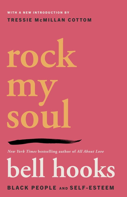 Rock My Soul: Black People and Self-Esteem -- Bell Hooks, Paperback