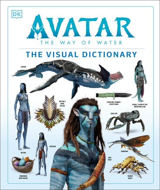 Avatar the Way of Water the Visual Dictionary -- Joshua Izzo, Hardcover