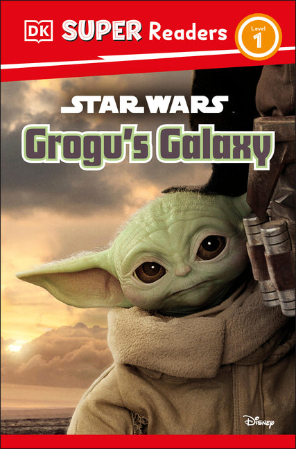 DK Super Readers Level 1 Star Wars Grogu's Galaxy: Meet Mando's New Friend! -- Matt Jones, Paperback
