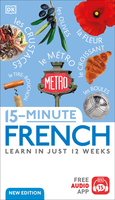 15-Minute French: Learn in Just 12 Weeks -- DK, Paperback