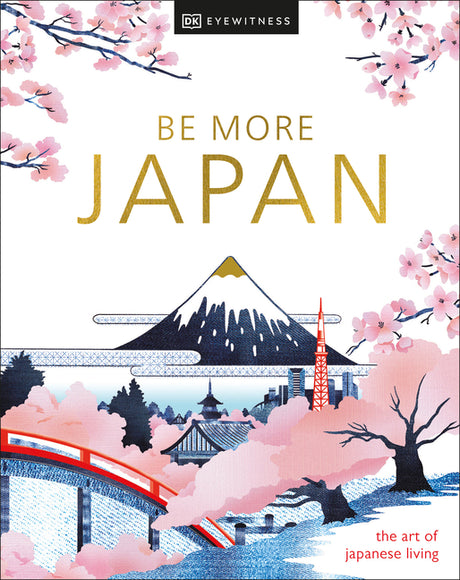 Be More Japan -- Dk Travel, Hardcover