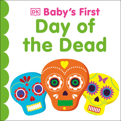 Baby's First Day of the Dead -- DK, Board Book