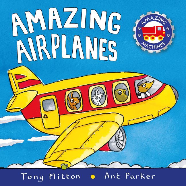 Amazing Airplanes -- Tony Mitton, Board Book