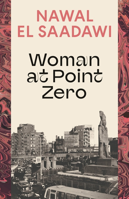 Woman at Point Zero -- Nawal El Saadawi, Paperback