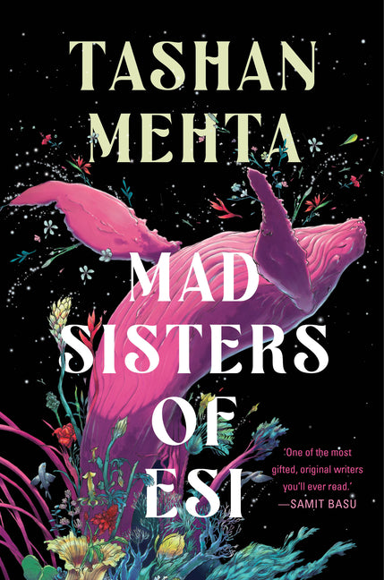 Mad Sisters of Esi -- Tashan Mehta, Hardcover