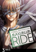 Maximum Ride: The Manga, Vol. 3 -- James Patterson, Paperback