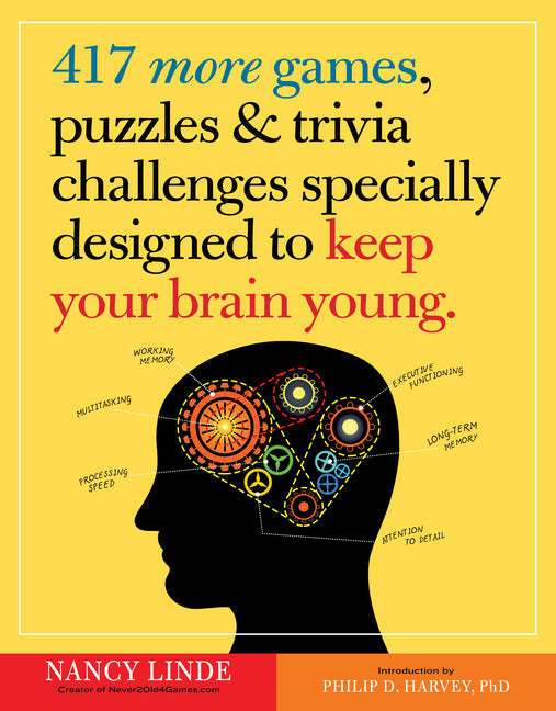417 More Games, Puzzles & Trivia Challenges Specially Designed to Keep Your Brain Young -- Nancy Linde, Paperback