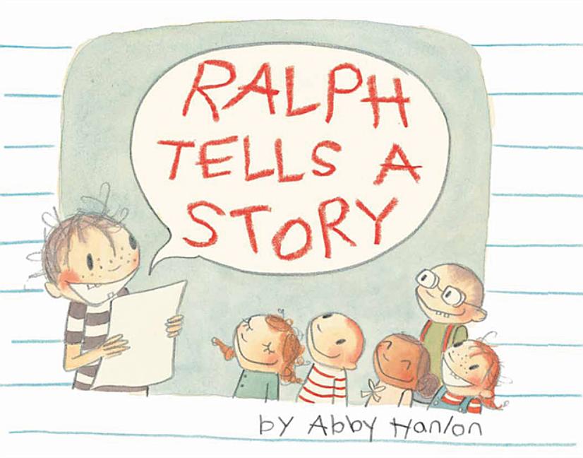 Ralph Tells a Story -- Abby Hanlon, Hardcover