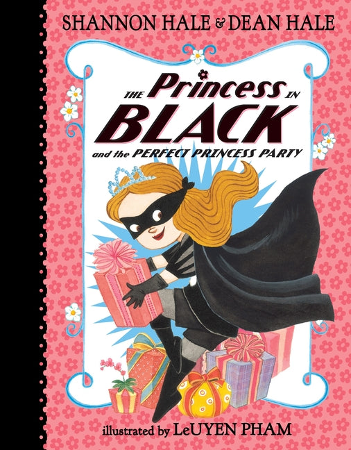 The Princess in Black and the Perfect Princess Party -- Shannon Hale, Hardcover