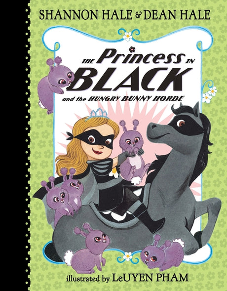 The Princess in Black and the Hungry Bunny Horde -- Shannon Hale, Hardcover
