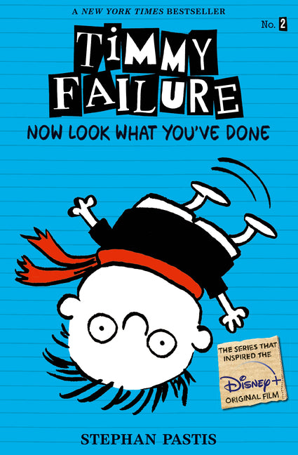 Timmy Failure: Now Look What You've Done -- Stephan Pastis, Paperback