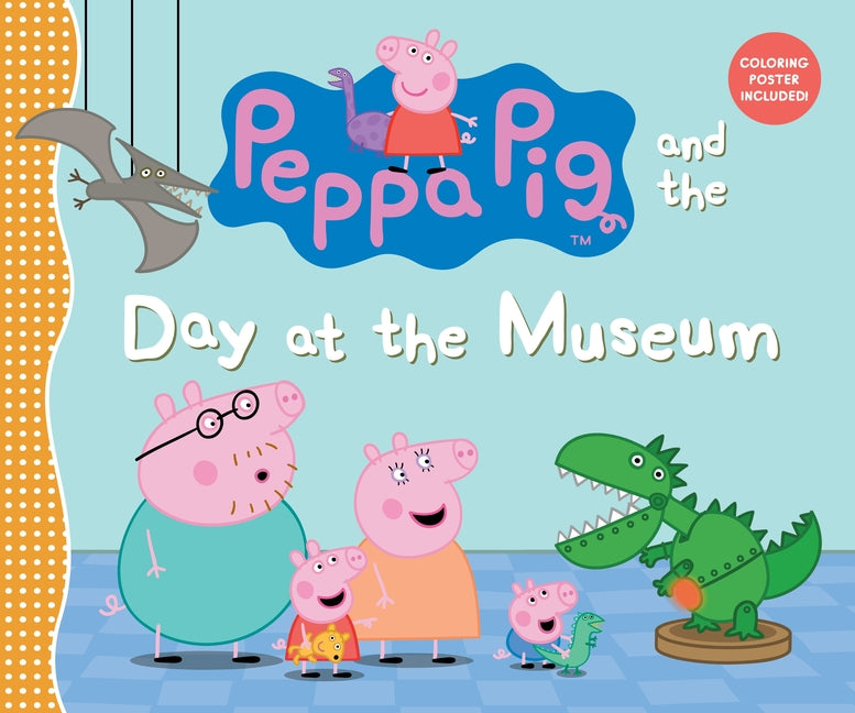 Peppa Pig and the Day at the Museum: (A Fun-Filled Journey Through History, Dinosaurs, and Space Exploration - Perfect for Toddlers, Preschoolers, and -- Candlewick Press, Hardcover