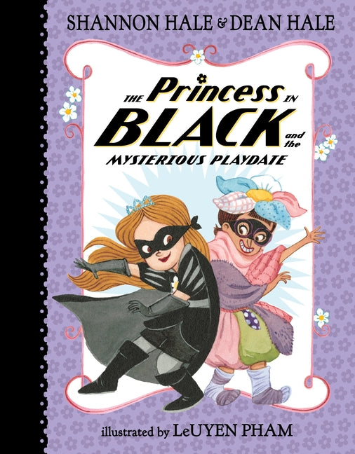 The Princess in Black and the Mysterious Playdate -- Shannon Hale, Hardcover
