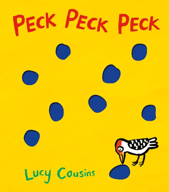 Peck Peck Peck -- Lucy Cousins, Board Book