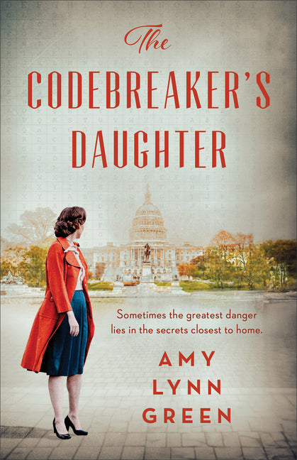 The Codebreaker's Daughter -- Amy Lynn Green, Paperback